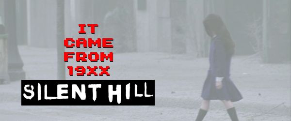 itcamefrom19xx-silenthill-header